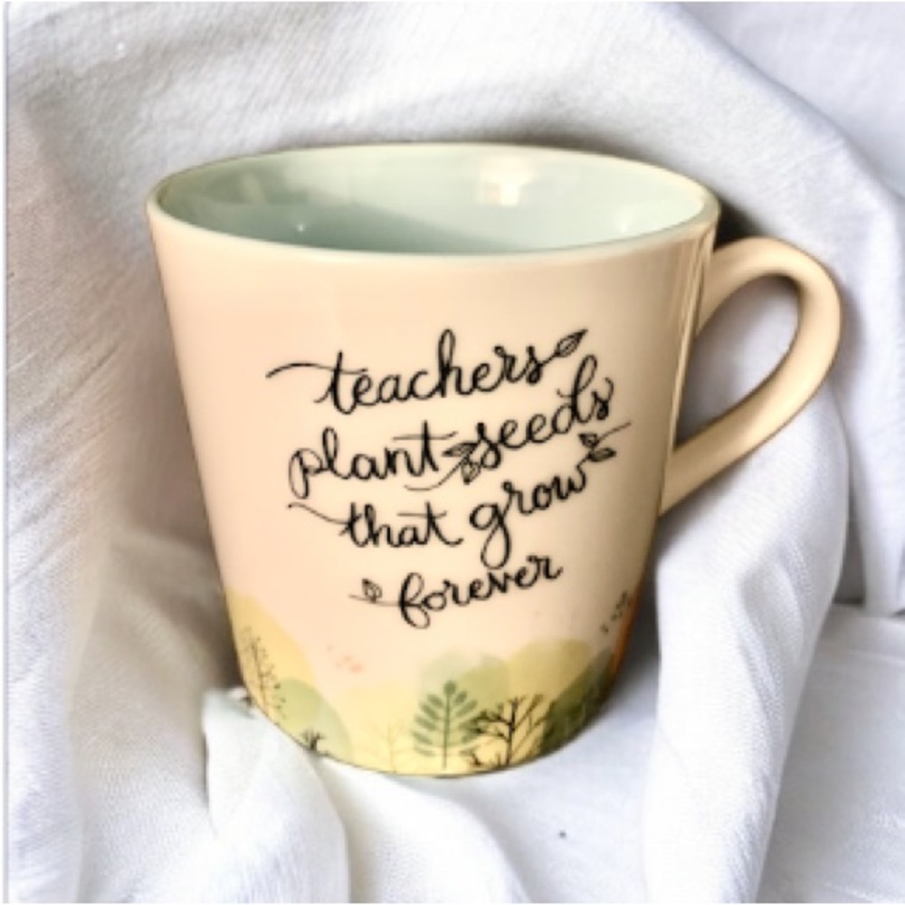 Teachers plant seeds that grow forever coffee mug